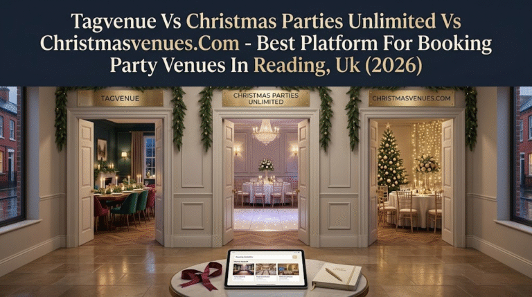 Tagvenue Vs Christmas Parties Unlimited Vs Christmasvenues.Com - Best Platform For Booking Party Venues In Reading, Uk (2026)